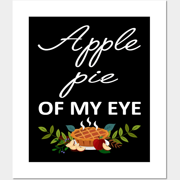 Apple Pie Of My Eyes Wall Art by little.tunny